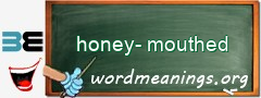 WordMeaning blackboard for honey-mouthed